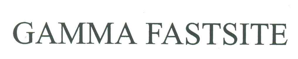 GAMMA FASTSITE