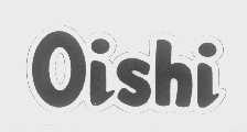 OISHI