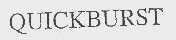QUICKBURST