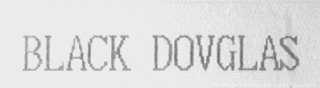 BLACK DOVGLAS
