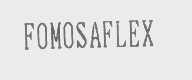 FOMOSAFLEX