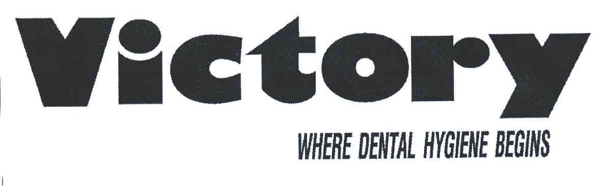 VICTORY WHERE DENTAL HYGIENE BEGINS