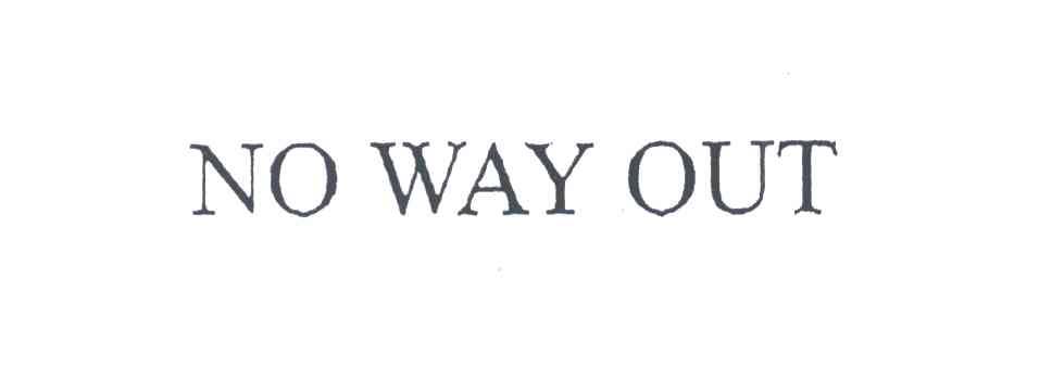 NO WAY OUT