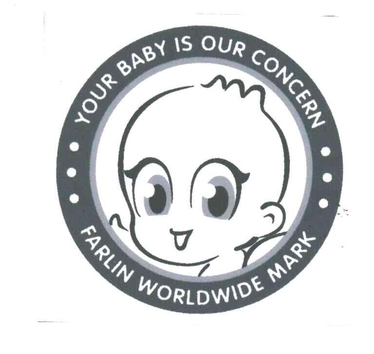 FARLIN WORLDWIDE MARK;YOUR BABY IS OUR CONCERN