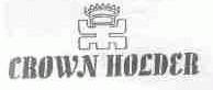 CROWN HOLDER