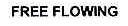 FREE FLOWING