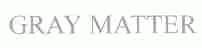 GRAY MATTER