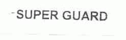 SUPER GUARD