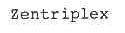 ZENTRIPLEX
