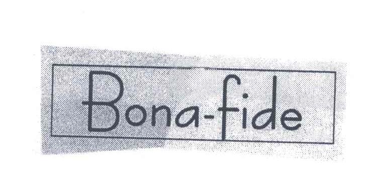 BONA FIDE