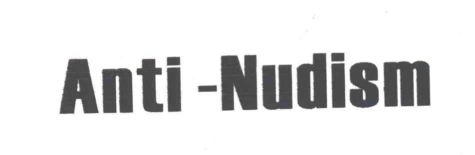 ANTI NUDISM