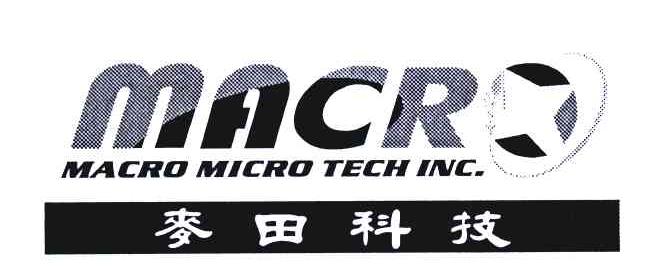 麦田科技;MACRO；MACRO MICRO TECH INC