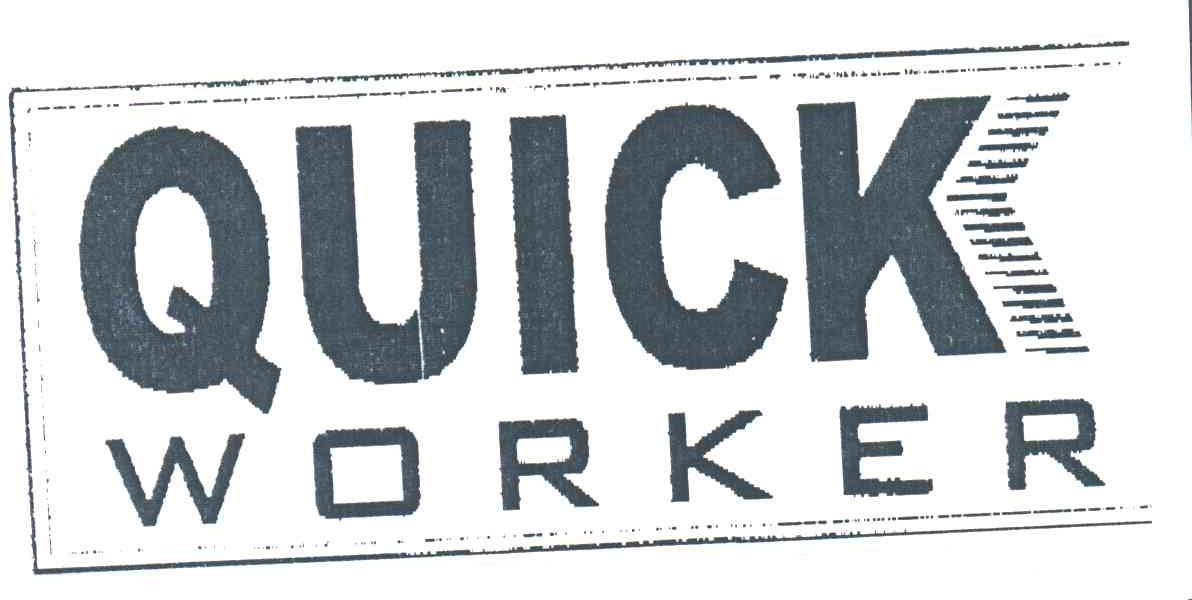QUICK WORKER