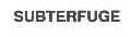SUBTERFUGE