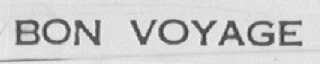 BON VOYAGE