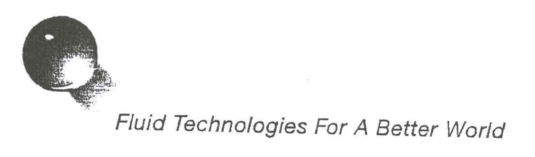 FLUID TECHNOLOGIES FOR A BETTER WORLD