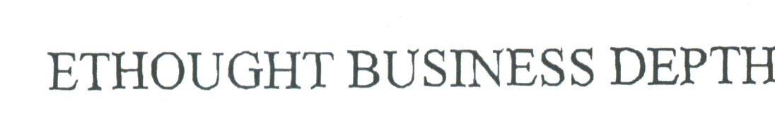 ETHOUGHT BUSINESS DEPTH