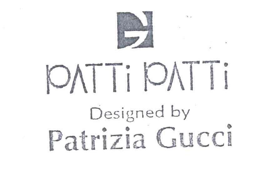 PATTI PATTI;DESIGNED BY PATRIZIA GUCCI;G