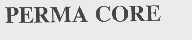 PERMA CORE