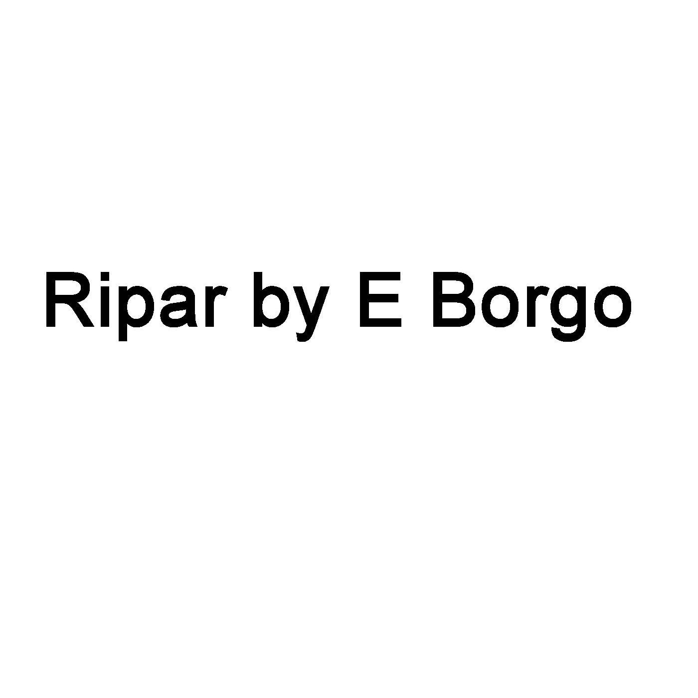 RIPAR BY E BORGO