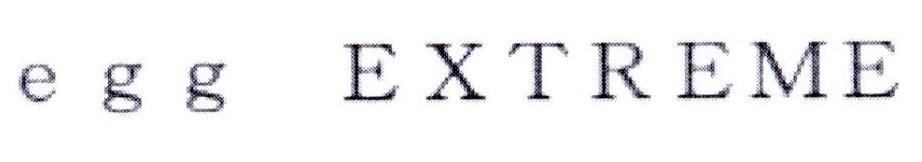 EGG EXTREME