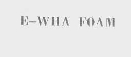 E-WHA FOAM