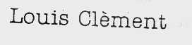 LOUIS CLEMENT