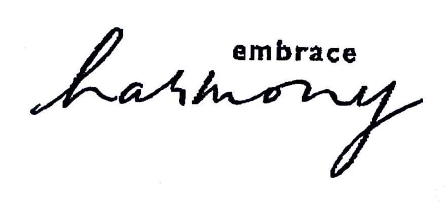 EMBRACE HARMONY;EMBRACE; HARMONY
