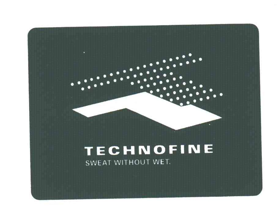 TECHNOFINE;SWEAT WITHOUT WET