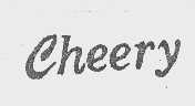 CHEERY