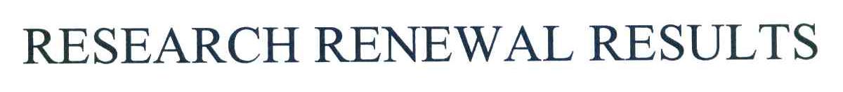 RESEARCH RENEWAL RESULTS