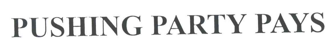 PUSHING PARTY PAYS