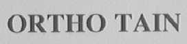 ORTHO TAIN