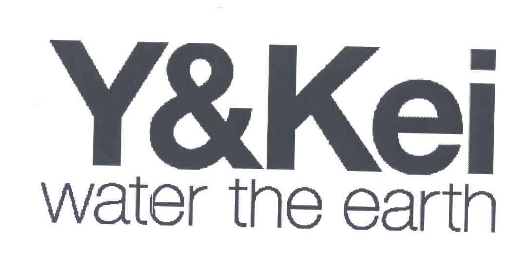 Y&KEI;WATER THE EARTH
