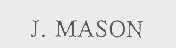 J. MASON