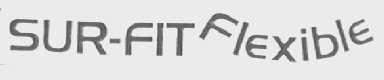 SUR-FIT FIEXIBLE