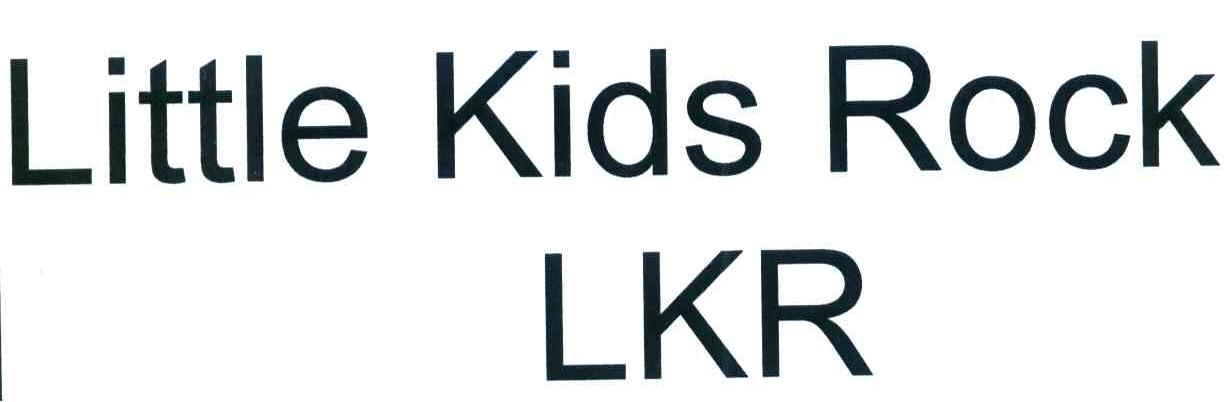 LITTLE KIDS ROCK LKR