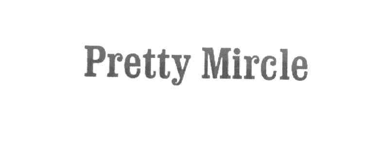 PRETTY MIRCLE
