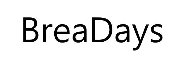 BREADAYS