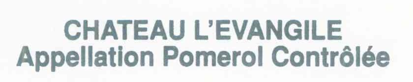 CHATEAU L＇EVANGILE APPELLATION POMEROL CONTROLEE