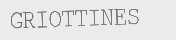 GRIOTTINES