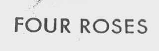FOUR ROSES