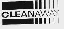 CLEANAWAY