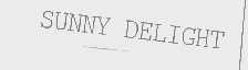 SUNNY DELIGHT