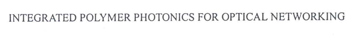 INTEGRATED POLYMER PHOTONICS FOR OPTICAL NETWORKING
