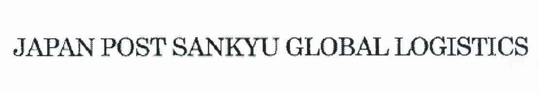 JAPAN POST SANKYU GLOBAL LOGISTICS