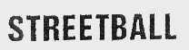 STREETBALL