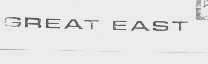 GREAT EAST
