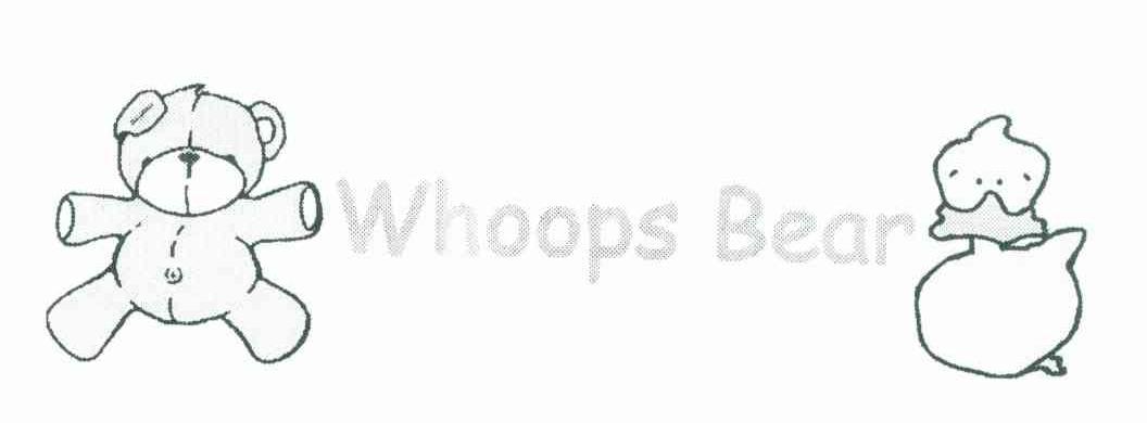 WHOOPS BEAR