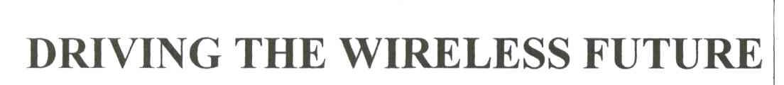 DRIVING THE WIRELESS FUTURE